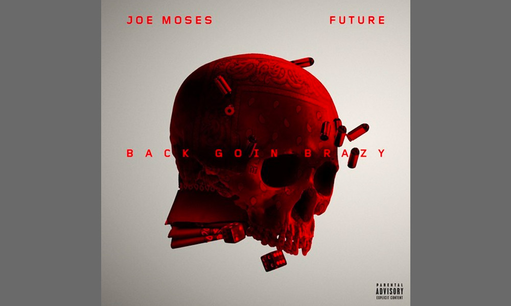 Joe Moses – Back Goin Brazy Ft. Future